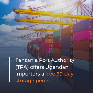 Tanzania Port Authority (TPA) offers Ugandan importers a free 30-day storage period.
